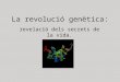 La revolució genètica: la revelació dels secrets de la vida