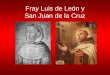 SAN JUAN DE LA CRUZ. FRAY LUIS DE LEÓN