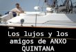 Los Lujos Y Los Amigos De Anxo Quintana