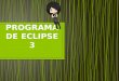 Programa de eclipse 3