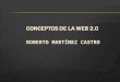 CONCEPTOS DE LA WEB 2.0 ppt