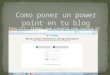 Como poner un power point en tu blog