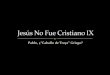 Jesús No Fue Cristiano IXa
