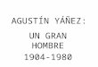 Presentación sobre la vida de Agustín Yáñez