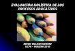 Primera Conferencia  Evaluacion Integral De Los Procesos Educativos