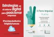 Estrategias en el entorno digital para posicionar empresas #ForoImpulsaHuelva #DigitalBusiness @digitalyhumano