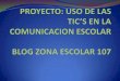 Zona107 proyecto aplicación TICs