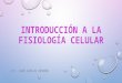 Introduccion fisiologia celular