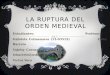 Ruptura Del Orden Medieval (Antecedentes de LA REV. INDUSTRIAL)