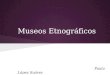 Museos Etnográficos
