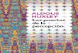 La Langosta Literaria recomienda LAS PUERTAS DE LA PERCEPCIÓN de ALDOUS HUXLEY - Primer Capítulo