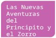 Las Nuevas Aventuras del Zorro y el Principito