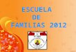 Escuela de Familias 2012 - I.E.I N° 323