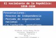 Chile 1810-1830 > Proceso de Independencia y Organización nacional