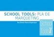 School Tools: Pla de marqueting
