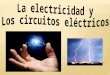 La electricidady los circuitos