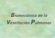 Tercera unidad, biomecanica de la ventilacion pulmonar x (pp tshare)