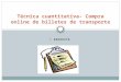 Técnica cuantitativa- Compra online de billetes de transporte