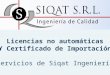 Sobre las Licencias no automáticas Certificado de Importación por Siqat Ingeniería