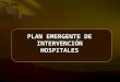 Enlace Ciudadano Nro 206 tema: plan emergente de intervención Hospitalesa salud