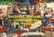 Sociedad Medieval Consecuencias del Feudalismo