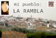 My town LA RAMBLA