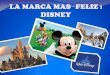 Pedro Espino Vargas - Disney la marca mas feliz