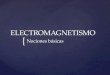 Electromagnetismo. Nociones básicas