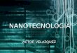 Nanotecnologia victor velazquez