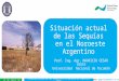 Situacion de las Sequias en el NOA Noroeste Argentino - Mauricio Costa
