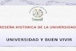 Reseña historica de la universidad (UNIVERSIDAD Y BUEN VIVIR)