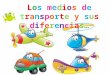 Los medios de transporte y sus diferencias
