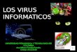 Virus informaticos y antivirus