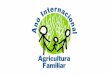 Presentación ano internacional da agricultura familiar