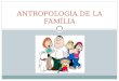 Presentació  antropologia de la família