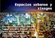 Espacios urbanos y riesgos.pptx   ambiental
