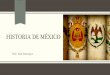 Historia de México: Mesoamérica a Independencia