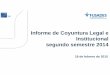 Presentación: Informe de Coyuntura Legal e Institucional segundo semestre de 2014