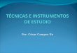TéCnicas E Instrumentos De Estudio