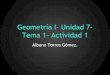 Albano Torres Gómez /Geometría I  Unidad 7- Tema 1- Actividad 1