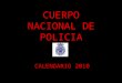 Cuerpo Nacional Policia 2010