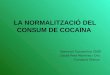 La normalització del consum de cocaína a catalunya
