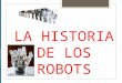 La historia de los robots de liz 3 b