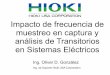 Impacto de frecuencia de muestreo en captura y análisis de transitorios en sistemas eléctricos presentación hioki usa mexico
