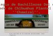 Colegio de Bachilleres Del estado de Chihuahua plantel #19 ''Chamizal