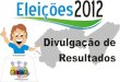 Resultado eleicoes 2012