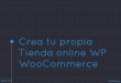 Crea tu propia tienda online con woo commerce - MeetUp WP Bilbao