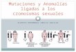 Mutaciones y Anomalías ligadas a los cromosomas sexuales
