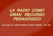 La radio, Educación Física y otros recursos  Centro Educativo Colonia Etchepare