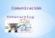 Comunicacióninteractiva diapositivas monica parra